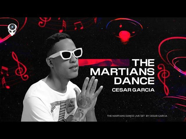 Cesar Garcia The Martians Dance Live Set Medellin STB Cgr2k23