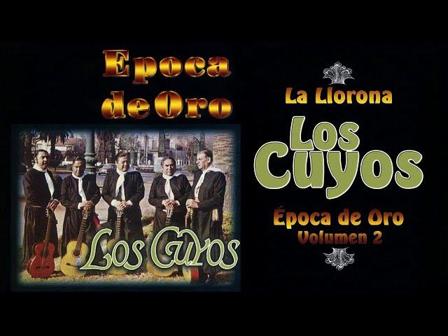 La Llorona -  Los Cuyos - Época de Oro Volumen 2 | Despecho