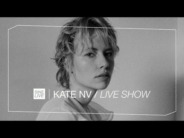 KATE NV on Sine Live (Full Session)