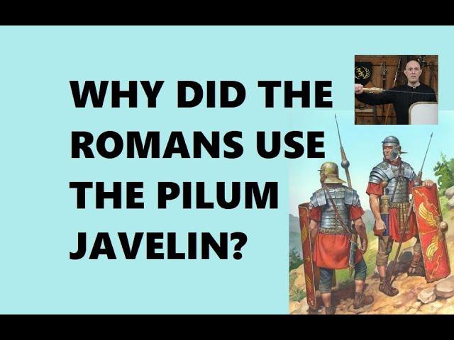 Why The Roman Army Used The Pilum Spear