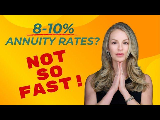 CFP® Explains: 8-10% Guaranteed Annuity Rates? NOT SO FAST!