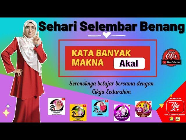 SEHARI SELEMBAR BENANG | KATA BANYAK MAKNA | AKAL | 15