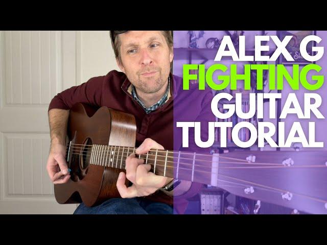 Fighting by Alex G Guitar Tutorial - Guitar Lessons with Stuart!