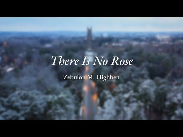 There is No Rose (Zebulon M. Highben)