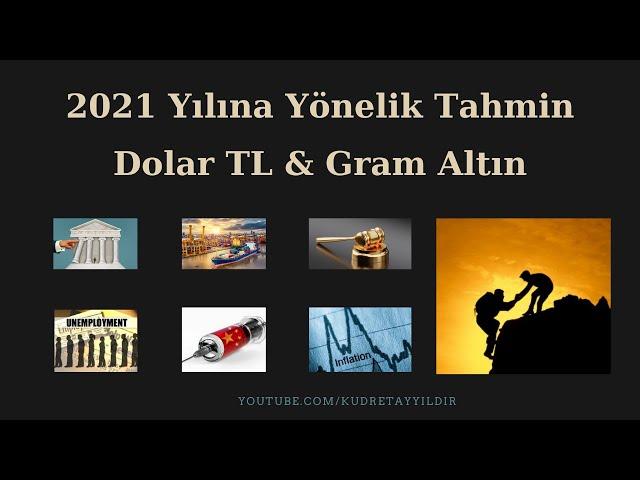 2021 Yılı Dolar TL ve Gram Altın Fiyatı Beklentim!