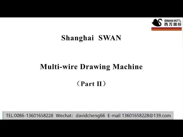 Shanghai SWAN Multi copper wire drawing machine