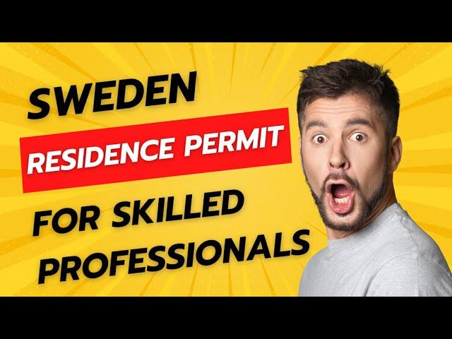 Sweden residence permit for skilled professionals