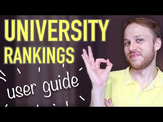 UNIVERSITY RANKINGS: User Guide | How to use university rankings