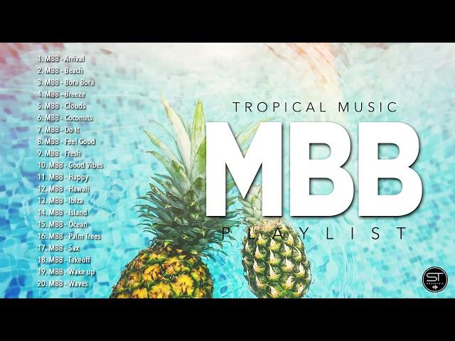 MBB tropical music playlist 2021 (No Copyright / Travel Music Background / Happy)