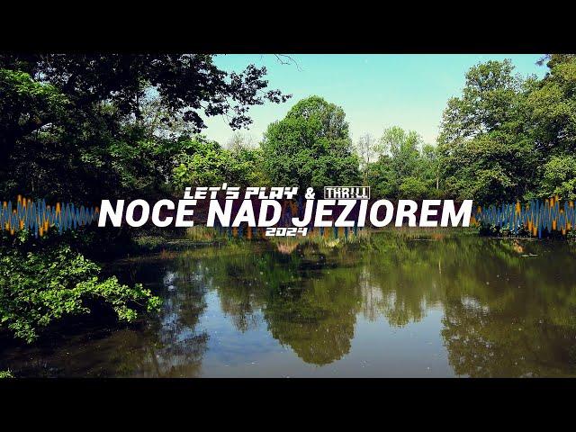 Let's Play & THR!LL - Noce nad jeziorem (Official Audio) 2024