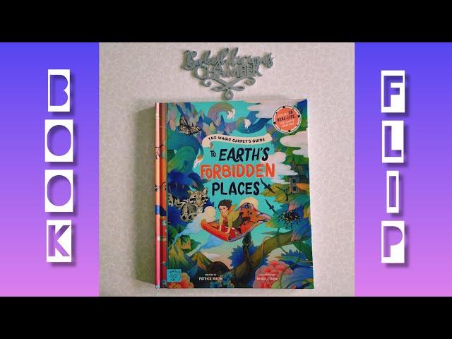 BOOK FLIP | THE MAGIC CARPET'S GUIDE TO EARTH'S FORBIDDEN PLACES | BY PATRICK MAKIN