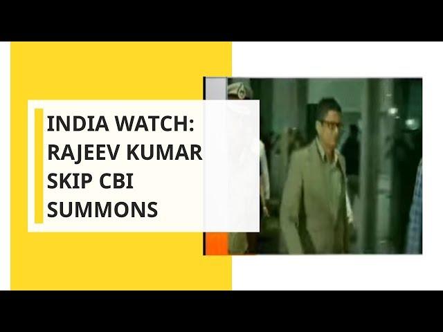 India Watch: Ex-Kolkata top cop Rajeev Kumar skips CBI summons