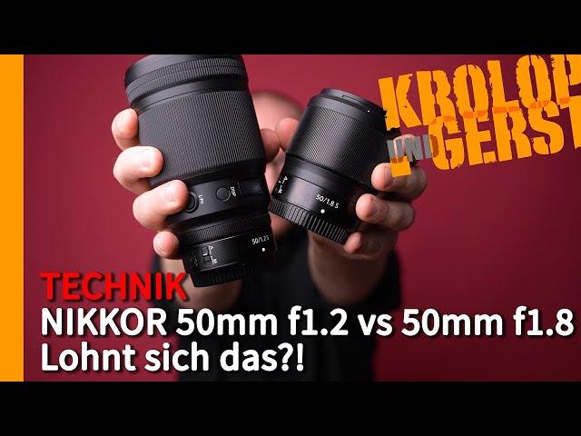 NIKKOR 50mm f1.2 vs 50mm f1.8 - Lohnt sich das?!  Krolop&Gerst