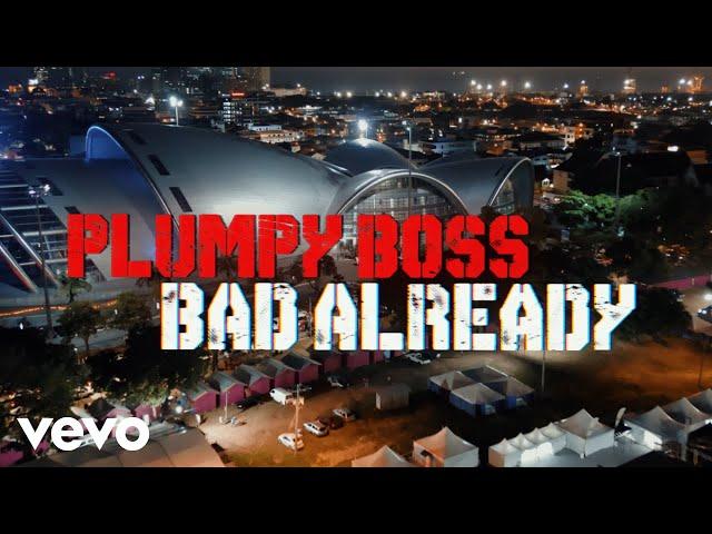 Plumpy Boss - Bad Already