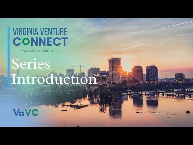 Central Virginia Venture Connect (CVaVC) | Series Introduction