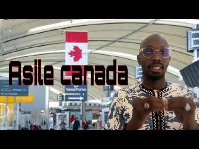 Leraal ci Asile Canada et Pourquoi demande yi di yagg