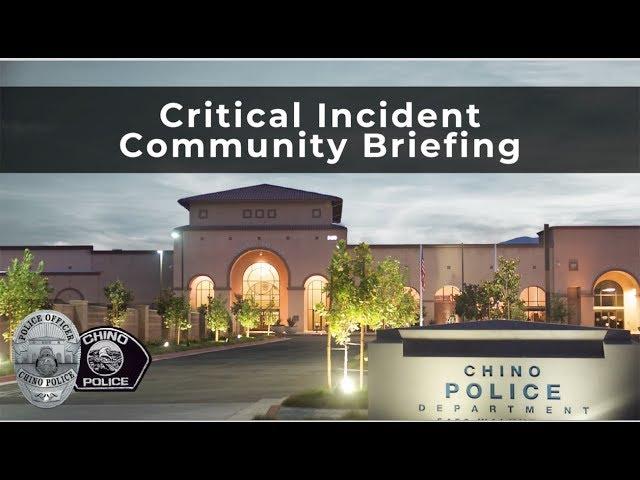 Chino Police Department - Critical Incident Community Briefing