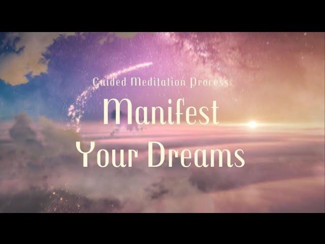 Manifest Your Dreams