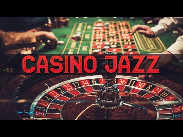 CASINO Jazz Music #1  Piano Jazz & Bossa Nova Playlist 2024  赌场爵士音乐