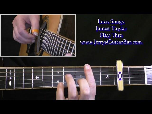 James Taylor Love Songs Full Guitar Performance Play Through