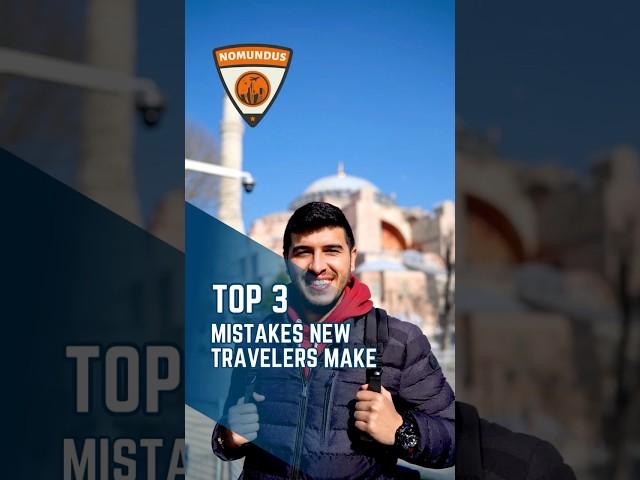 Don't Make These Travel Mistakes