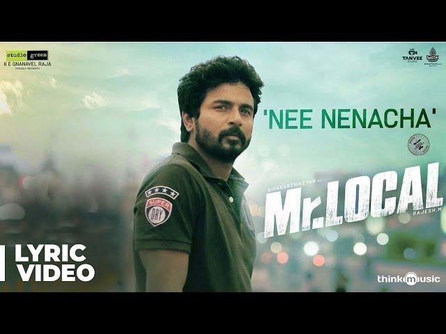 Mr.Local | Nee Nenacha Song Lyric Video | Sivakarthikeyan, Nayanthara | Hiphop Tamizha | M. Rajesh