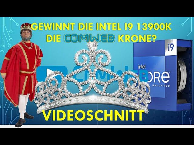 Die ComWeb Krone für Intel 13900? mit EDIUS