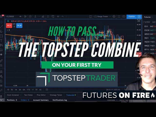 Part 1 | How To Pass The TopstepTrader Combine On Your First Try!