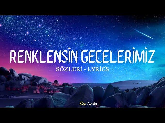 Reynmen - Renklensin Gecelerimiz ( Sözleri - Lyrics )