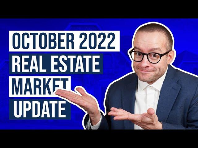 October 2022 Real Estate Market Update