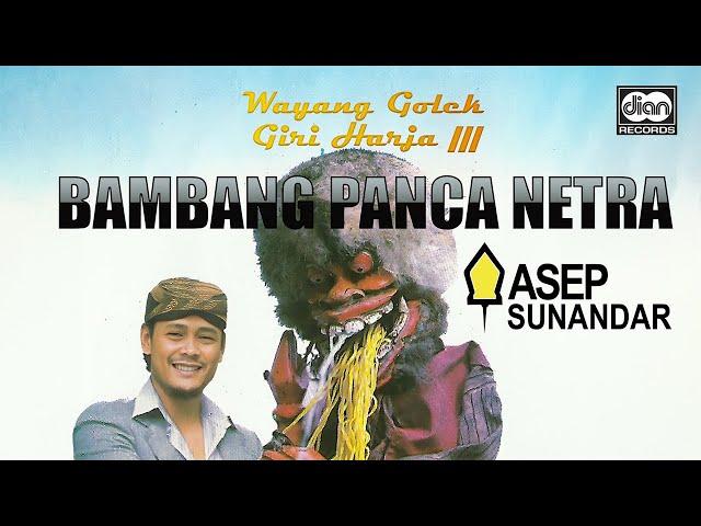 Giri Harja III - Wayang Golek - Bambang Panca Netra - Asep Sunandar | Official Audio