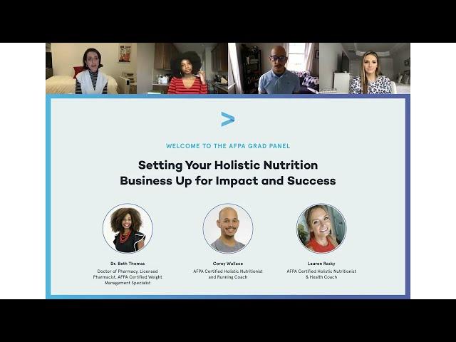 Setting Your Holistic Nutrition Business Up for Impact and Success | AFPA Grad Panel