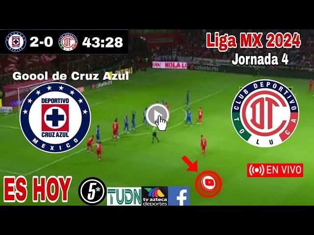 Cruz Azul vs. Toluca en vivo, donde ver, a que hora juega Cruz Azul vs. Toluca Liga MX 2024