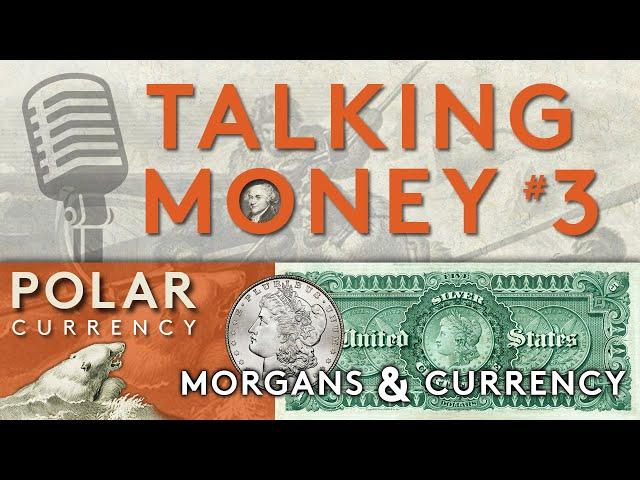 A Chat with Morgan Collectors That Also Collect Currency