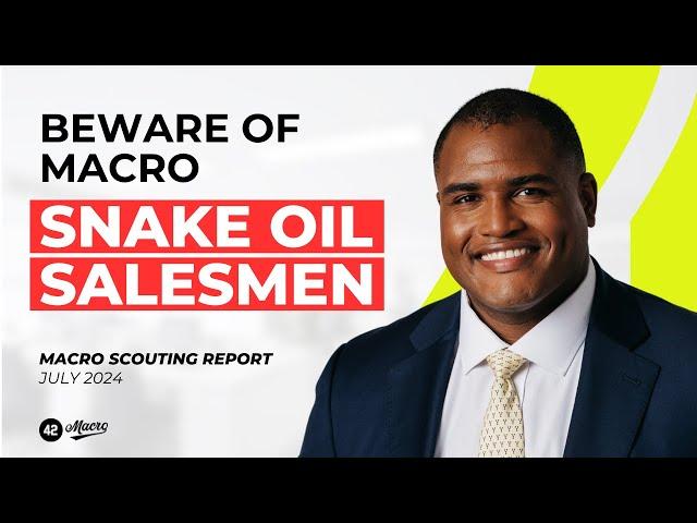 Beware Of Macro Snake Oil Salesmen