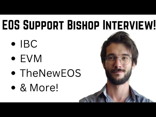 EOS Support Interview w/Bishop! EVM, IBC, & The Future Of EOS!