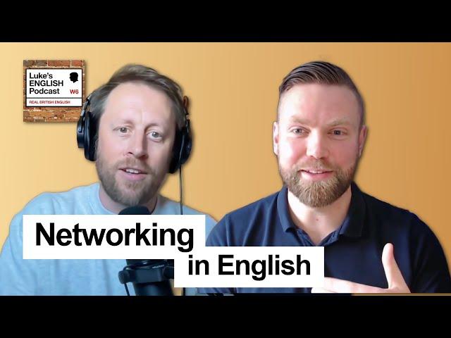 886. Networking in English ️ (with Rob from The Business English Podcast)