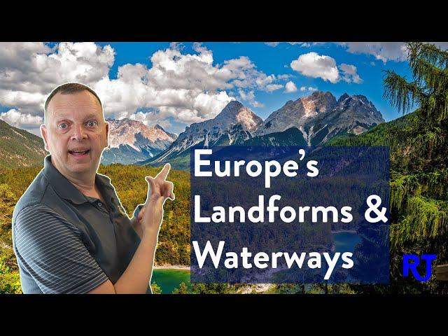 Physical Geography of Europe Part 1--Landforms and Waterways