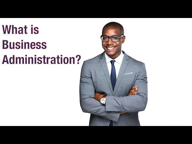 What is Business Administration?