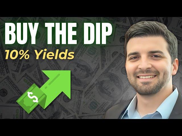 Buy The Dip:  10% Dividend Yields Getting Way Too Cheap