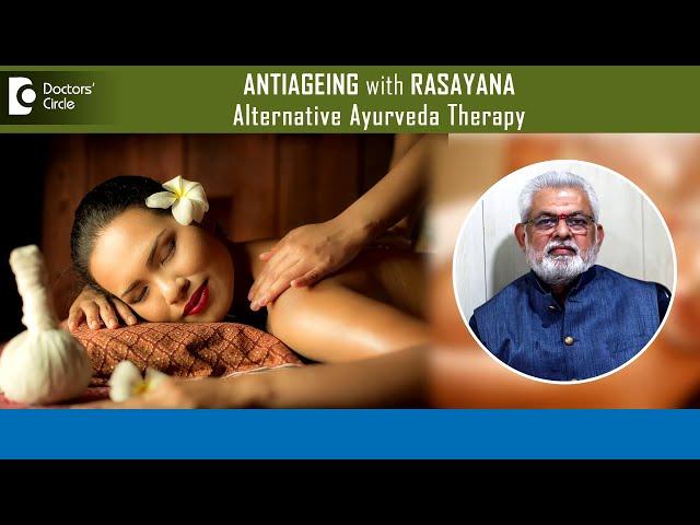 HEALTHY AGEING TIPS - Alternative Ayurveda|Tips for Antiageing-Dr.G G Gangadharan | Doctors' Circle