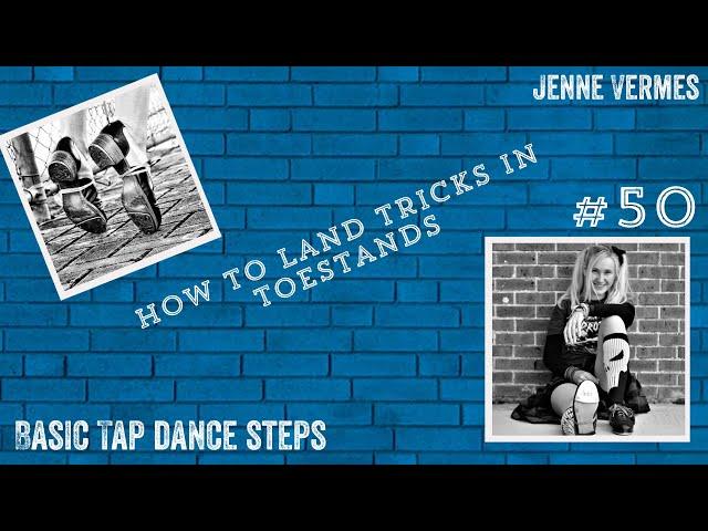 LEARN TO TAP DANCE - HOW TO LAND TRICKS IN A TOE STAND - Free online dance class! - Step Tutorial