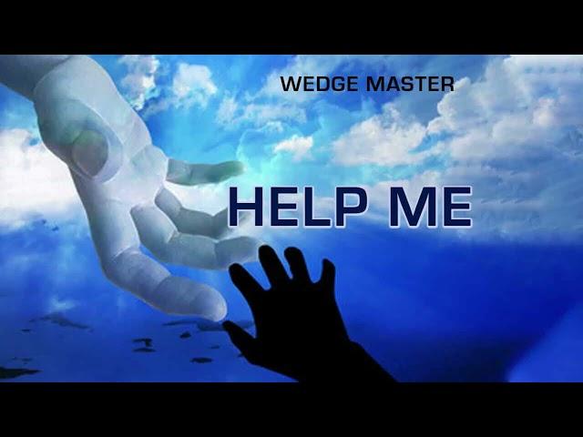 Wedge Master  |  Help Me  |  Latest Nigerian Gospel Music  |  African Praise