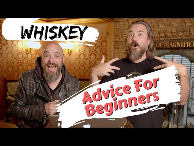 The Best Advice for Whisk(e)y Beginners (crowdsourced from whiskey lovers)