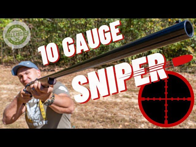 10 GAUGE SNIPER 