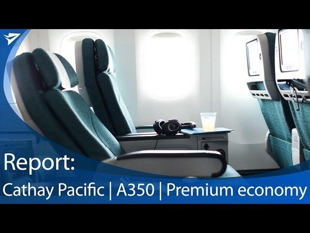 Seat Review   Cathay Pacific   A350   Premium Economy