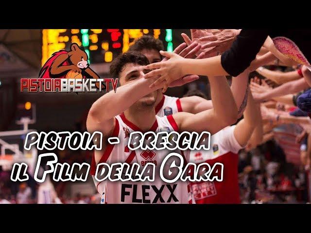 The Flexx Pistoia - Germani Basket Brescia 90-85: Il Film Della Gara [PistoiaBasketTV]