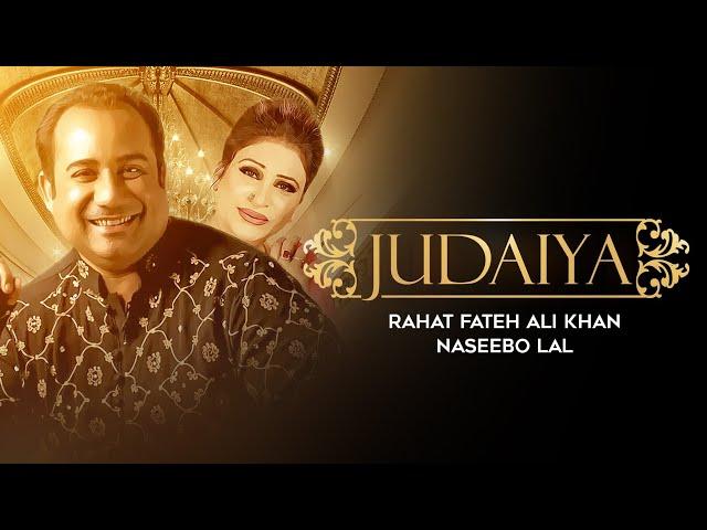 Judaiya | Full Video | Rahat Fateh Ali Khan | Naseebo Lal | Zahid Ali |  VIP Records