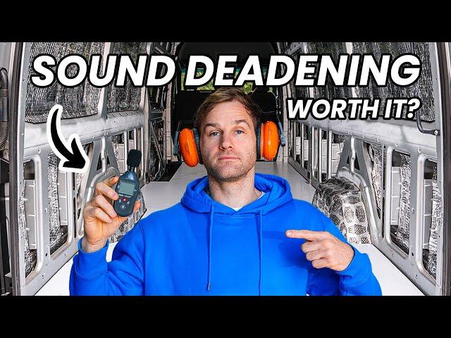 INSULATION & SOUND DEADENING IN A VAN | Sprinter Van Conversion