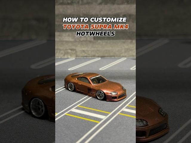 HOW TO CUSTOMIZE TOYOTA SUPRA MK4 #hotwheels #toyota #surpa #mk4